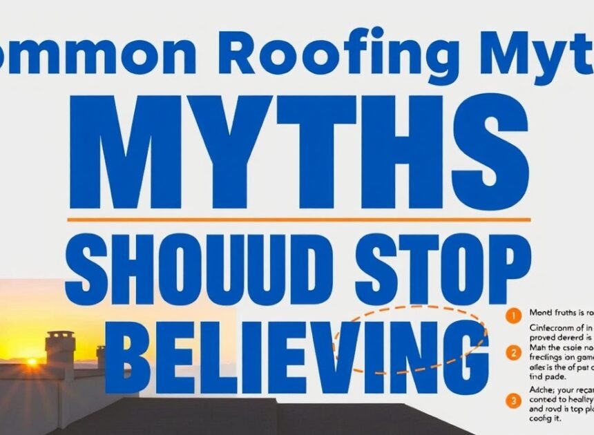 Common Roofing Myths Calgary Homeowners Should Stop Believing